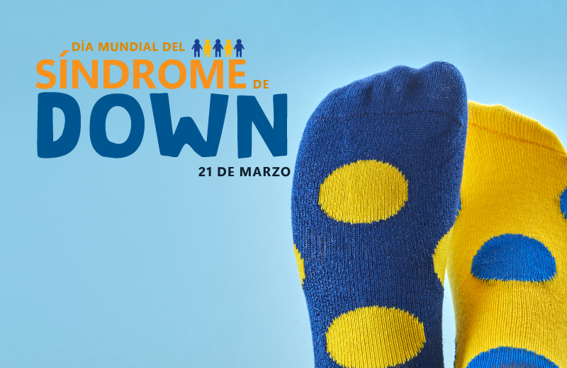 DÍA INTERNACIONAL DEL SINDROME DE DOWN